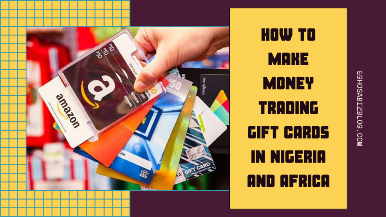 How to Make Money Trading Gift Cards in Nigeria and Africa