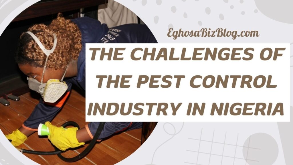 The Challenges of the Pest Control Industry in Nigeria