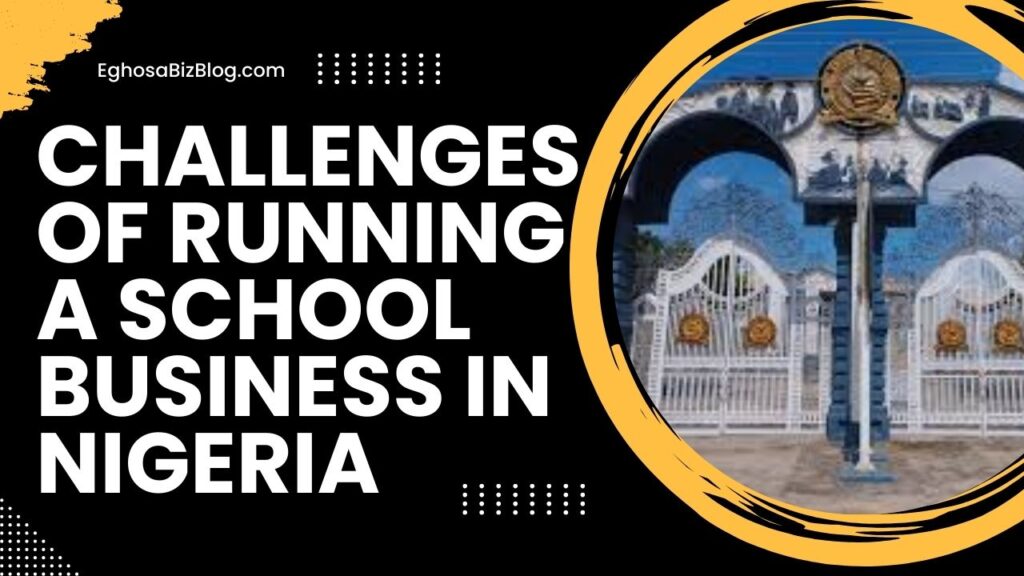 Challenges of Running a School Business in Nigeria