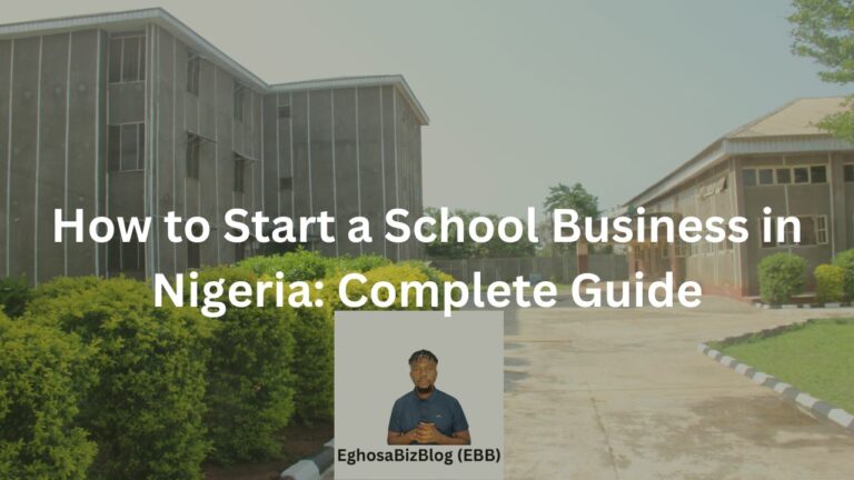 How to Start a School Business in Nigeria: Complete Guide